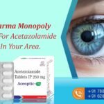 Get Pharma Monopoly Rights for ACETAZOLAMIDE 250MG in Your Area